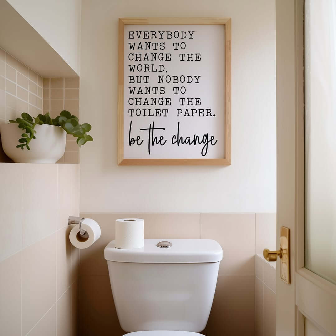 Witty Sign About Change Above the Toilet Tank
