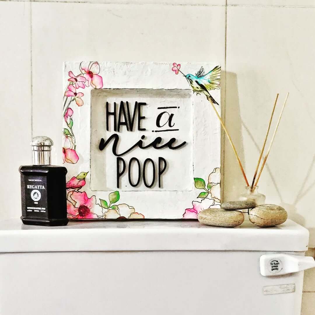 Playful 'Have a Nice Poop' Sign with Floral Accents